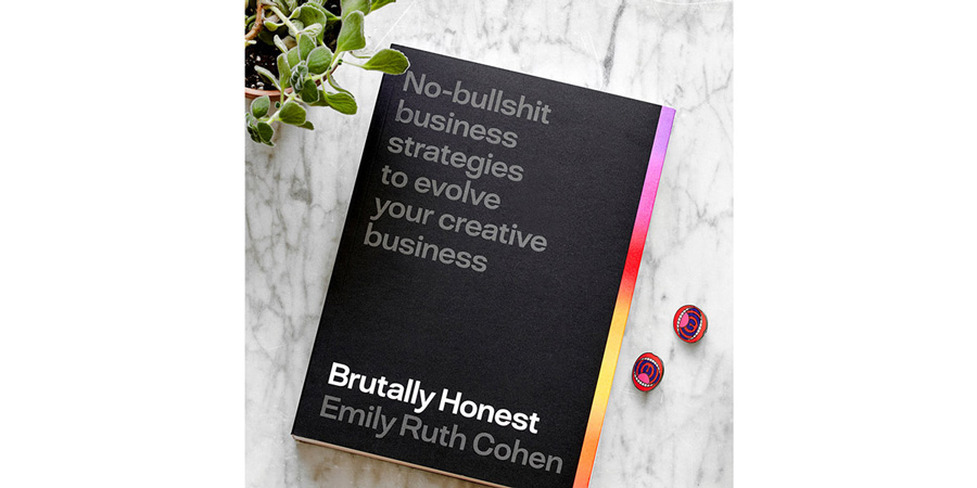 No-bullshit business strategies to evolve your creative business book cover